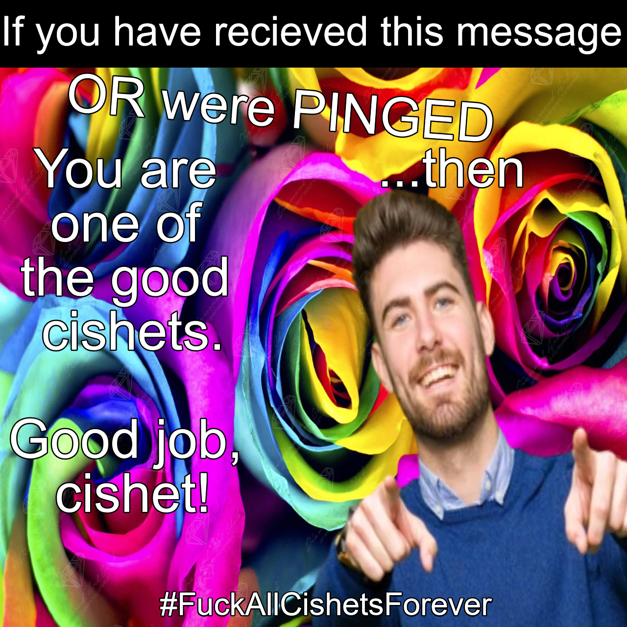 fuck all cishets forever